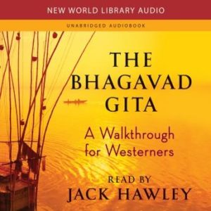 The Bhagavad Gita: A Walkthrough for Westerners