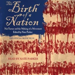 The Birth of a Nation: Nat Turner and the Making of a Movement