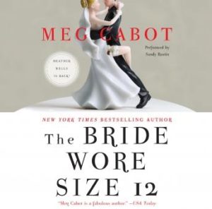 The Bride Wore Size 12: A Novel