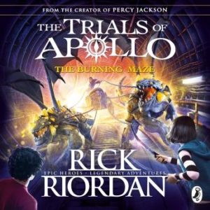 The Burning Maze (The Trials of Apollo Book 3)