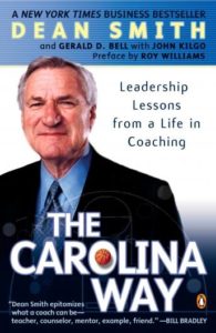 The Carolina Way: Leadership Lessons from a Life in Coaching