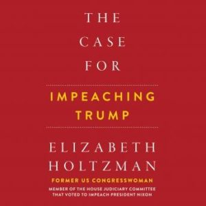 The Case for Impeaching Trump