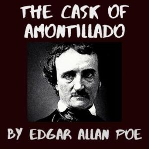 The Cask of Amontillado