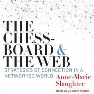 The Chessboard and the Web: Strategies of Connection in a Networked World