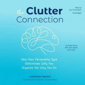 The Clutter Connection: How Your Personality Type Determines Why You Organize the Way You Do