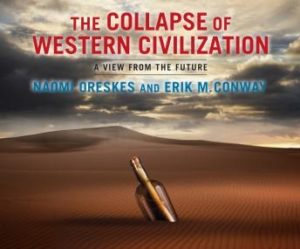 The Collapse of Western Civilization: A View from the Future