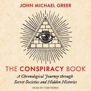 The Conspiracy Book: A Chronological Journey through Secret Societies and Hidden Histories