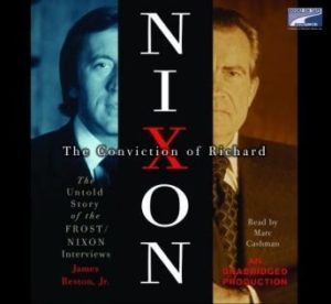 The Conviction of Richard Nixon: The Untold Story of the Frost/Nixon Interviews