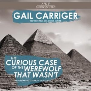 The Curious Case of the Werewolf that Wasn't: (to say nothing of the Mummy That Was, and the Cat in the Jar)