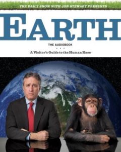 The Daily Show with Jon Stewart Presents Earth (The Audiobook): A Visitor's Guide to the Human Race