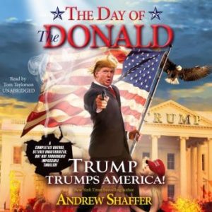 The Day of the Donald: Trump Trumps America!