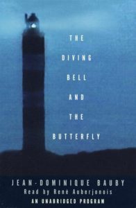 The Diving Bell and the Butterfly: A Memoir of Life in Death