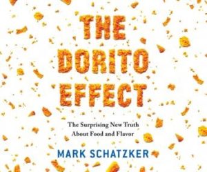 The Dorito Effect: The Surprising New Truth About Food and Flavor