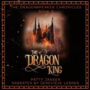 The Dragon King (Dragonspeaker Chronicles Book 3)