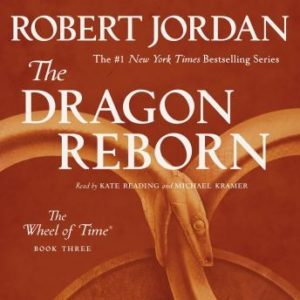 The Dragon Reborn: Book Three of 'The Wheel of Time'