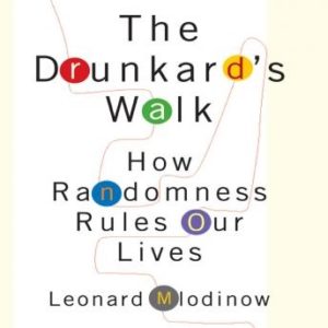 The Drunkard's Walk: How Randomness Rules Our Lives