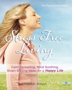 The Feel Good Factory On Stress Free Living