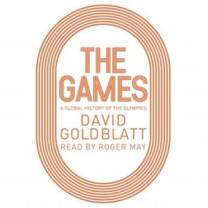 The Games: A Global History of the Olympics