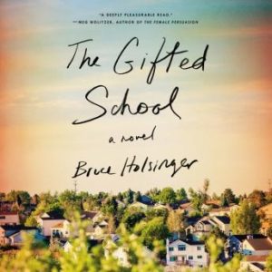 The Gifted School: A Novel