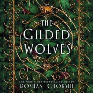 The Gilded Wolves: A Novel