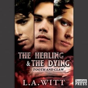 The Healing and the Dying: Tooth & Claw 2