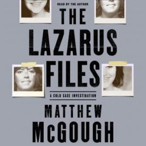 The Lazarus Files: A Cold Case Investigation