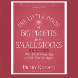 The Little Book Big Profits from Small Stocks + Website: Why You'll Never Buy a Stock Over $10 Again (Little Books. Big Profits)