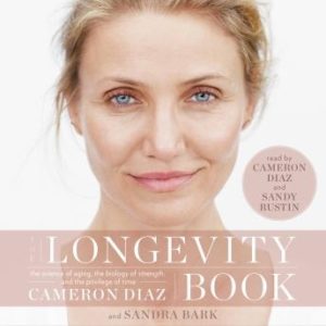 The Longevity Book: The Science of Aging, the Biology of Strength, and the Privilege of Time