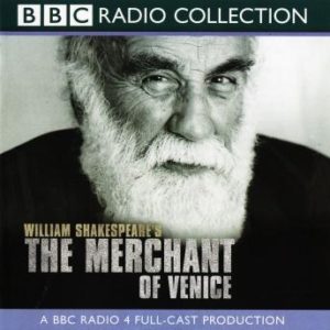 The Merchant Of Venice: A BBC Radio 4 Full-Cast Production