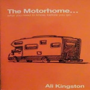 The Motorhome...What You Need To Know, Before You Go