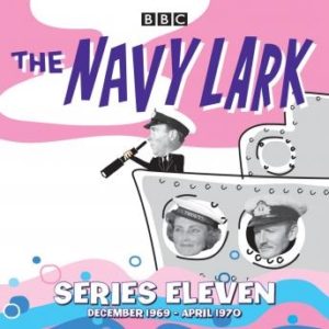 The Navy Lark: Collected Series 11: Classic Comedy from the BBC Radio Archive
