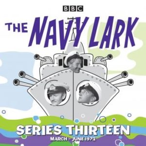 The Navy Lark: Collected Series 13: 13 episodes of the classic BBC radio sitcom