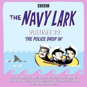 The Navy Lark: Volume 32: The classic BBC radio sitcom