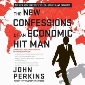 The New Confessions of an Economic Hit Man