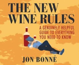 The New Wine Rules: A Genuinely Helpful Guide to Everything You Need to Know