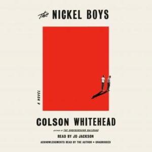 The Nickel Boys: A Novel