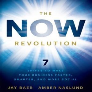 The Now Revolution: 7 Shifts to Make Your Business Faster, Smarter and More Social