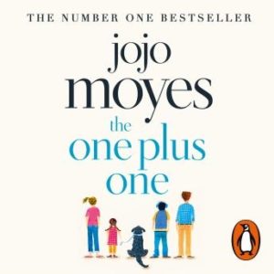 The One Plus One: Discover the author of Me Before You, the love story that captured a million hearts