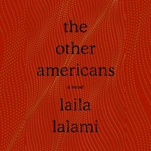 The Other Americans: A Novel