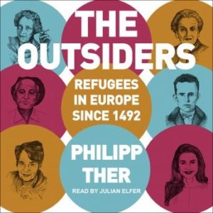 The Outsiders: Refugees in Europe since 1492