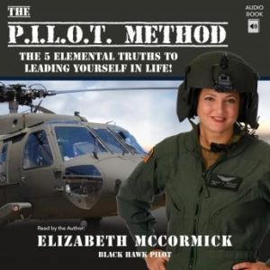 The PILOT Method: The 5 Elemental Truths to Leading Yourself in Life!