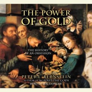 The Power of Gold: The History of an Obsession