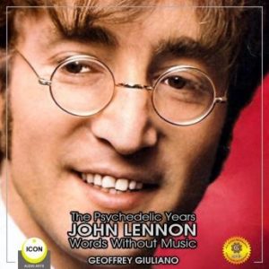 The Psychedelic Years John Lennon - Words Without Music