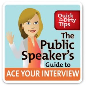 The Public Speaker's Guide to Ace Your Interview: 6 Steps to Get the Job You Want