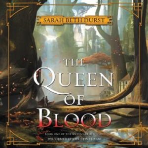 The Queen of Blood: Book One of The Queens of Renthia