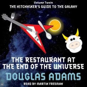 The Restaurant at the End of the Universe