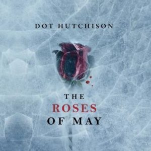 The Roses of May