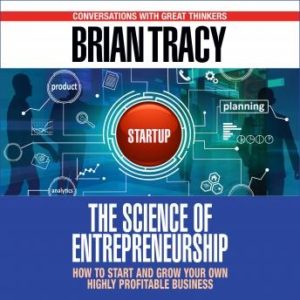 The Science of Entrepreneurship