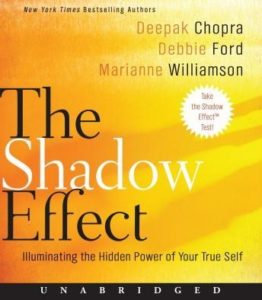 The Shadow Effect: Illuminating the Hidden Power of Your True Self