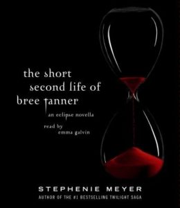 The Short Second Life of Bree Tanner: An Eclipse Novella